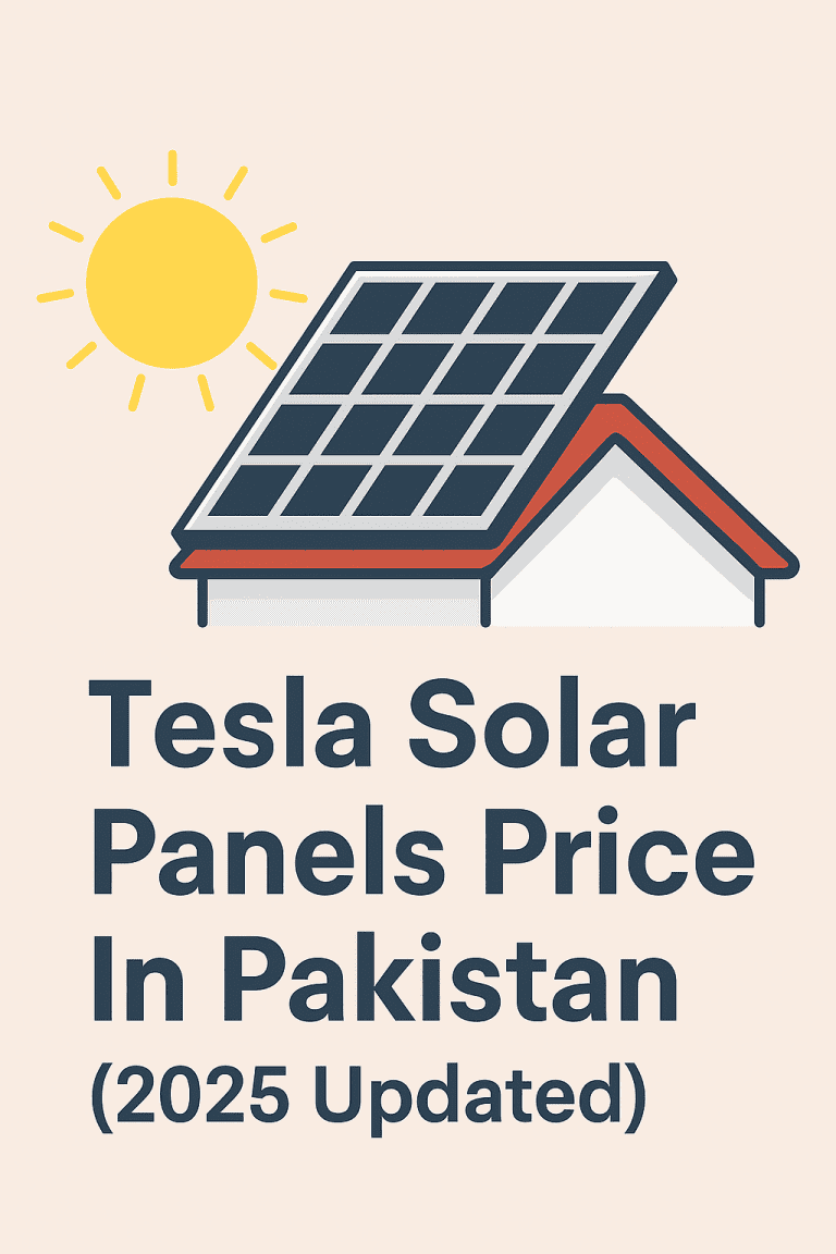Tesla Solar Panel Price in Pakistan – Efficiency, Benefits & Comparison